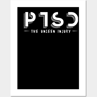 'PTSD The Unseen Injury' PTSD Mental Health Shirt Posters and Art